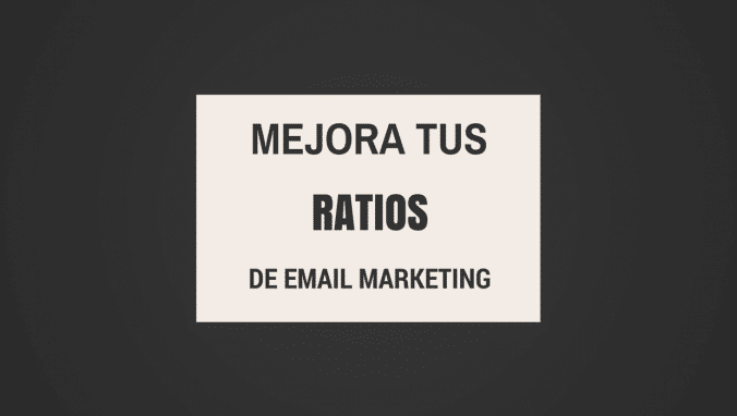 3 claves para mejorar los ratios de respuesta de email marketing