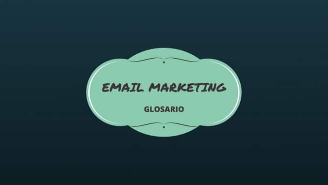 Glosario del email marketing (E-L)