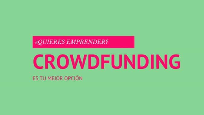 Crowdfunding, la herramienta para tu emprendimiento