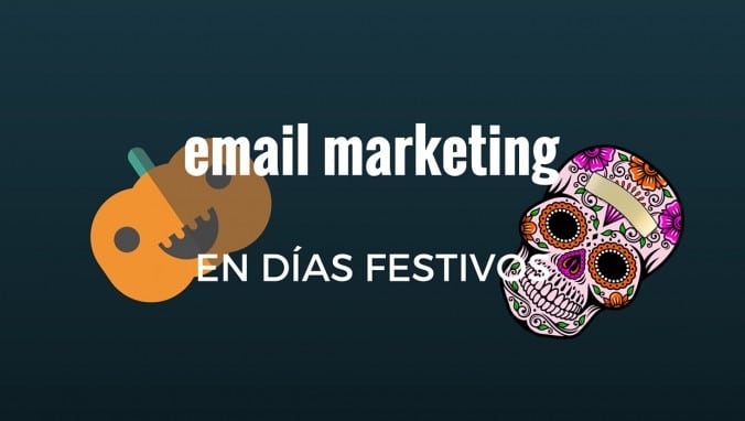 3 consejos para explotar el email marketing en días festivos